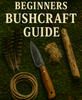 Bushcraft 101: Bushcrafting For Beginners