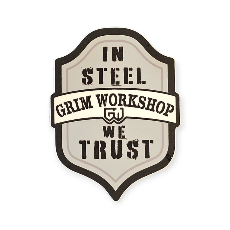 In Steel We Trust Badge Sticker